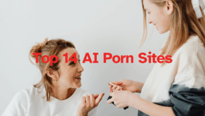 Top 14 AI Porn Sites